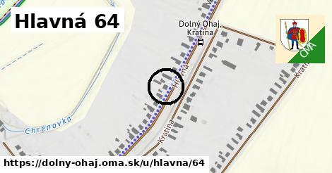 Hlavná 64, Dolný Ohaj