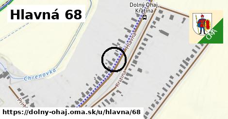 Hlavná 68, Dolný Ohaj