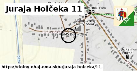 Juraja Holčeka 11, Dolný Ohaj