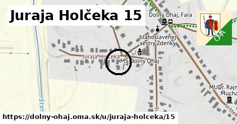 Juraja Holčeka 15, Dolný Ohaj