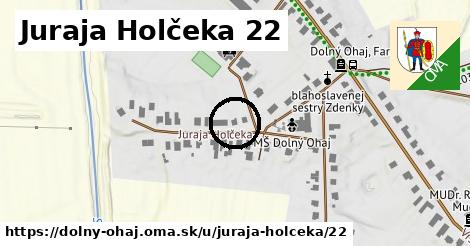 Juraja Holčeka 22, Dolný Ohaj