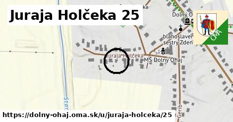 Juraja Holčeka 25, Dolný Ohaj