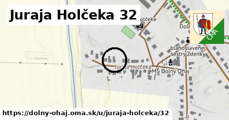 Juraja Holčeka 32, Dolný Ohaj
