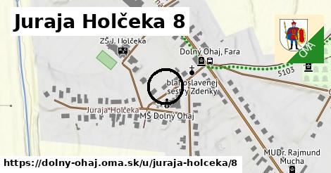 Juraja Holčeka 8, Dolný Ohaj