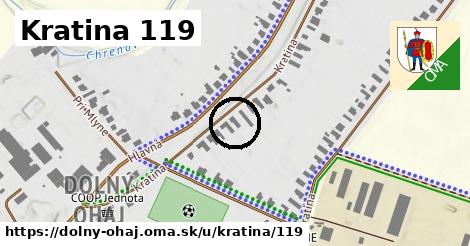 Kratina 119, Dolný Ohaj