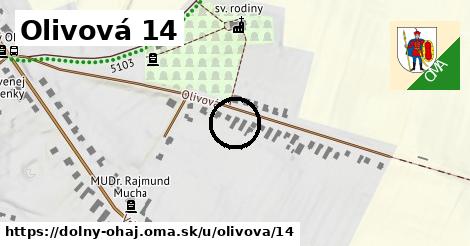 Olivová 14, Dolný Ohaj