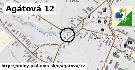 Agátová 12, Dolný Pial