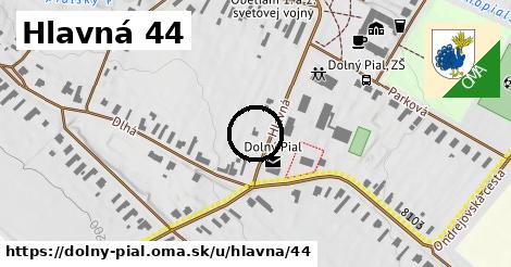 Hlavná 44, Dolný Pial