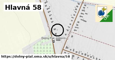 Hlavná 58, Dolný Pial