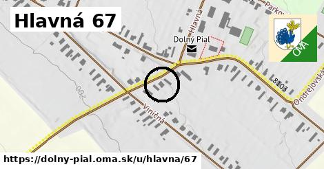 Hlavná 67, Dolný Pial