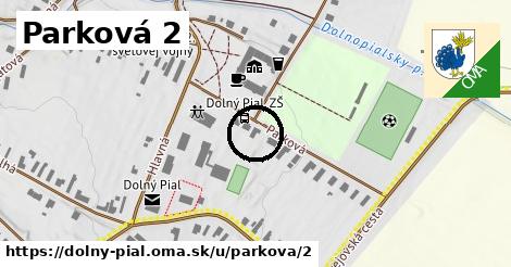 Parková 2, Dolný Pial