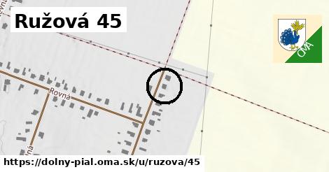 Ružová 45, Dolný Pial