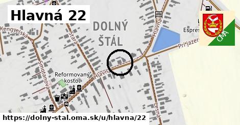 Hlavná 22, Dolný Štál