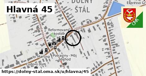 Hlavná 45, Dolný Štál