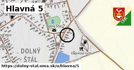 Hlavná 5, Dolný Štál