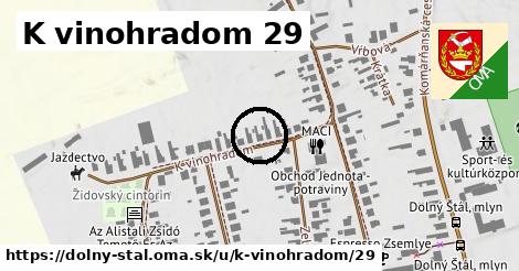 K vinohradom 29, Dolný Štál