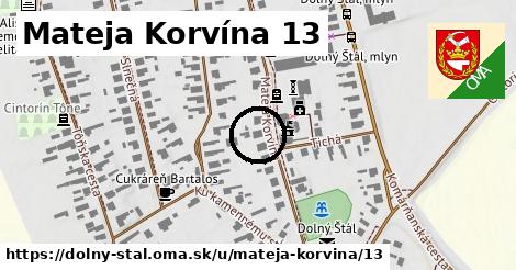 Mateja Korvína 13, Dolný Štál