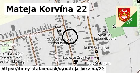 Mateja Korvína 22, Dolný Štál