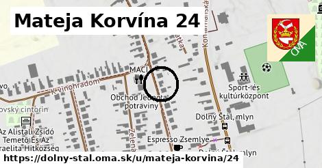 Mateja Korvína 24, Dolný Štál