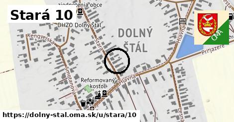 Stará 10, Dolný Štál
