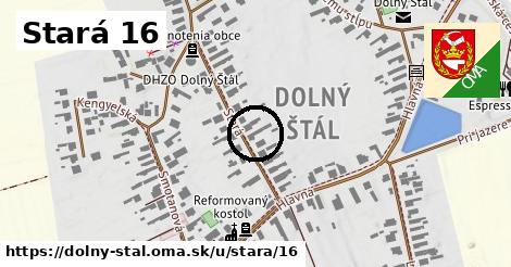 Stará 16, Dolný Štál