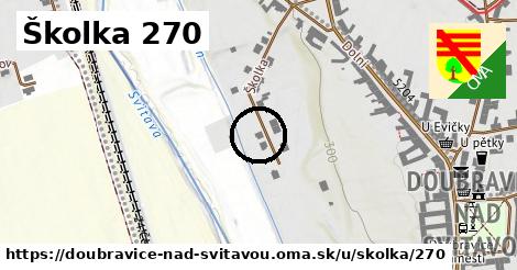 Školka 270, Doubravice nad Svitavou