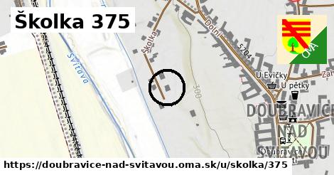 Školka 375, Doubravice nad Svitavou