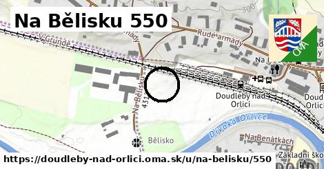 Na Bělisku 550, Doudleby nad Orlicí