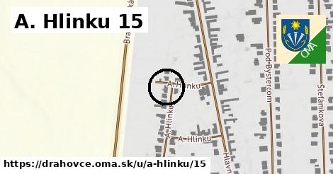 A. Hlinku 15, Drahovce