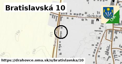 Bratislavská 10, Drahovce