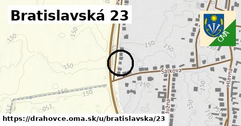 Bratislavská 23, Drahovce