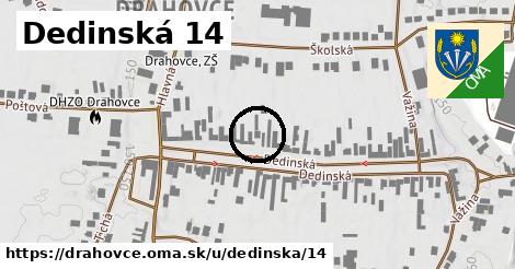 Dedinská 14, Drahovce