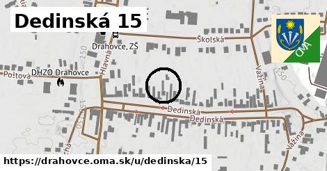 Dedinská 15, Drahovce