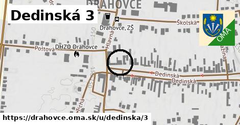 Dedinská 3, Drahovce