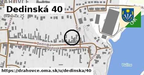 Dedinská 40, Drahovce