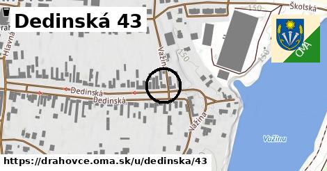 Dedinská 43, Drahovce