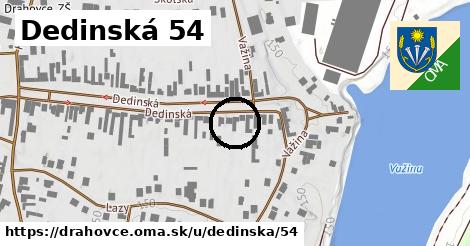 Dedinská 54, Drahovce