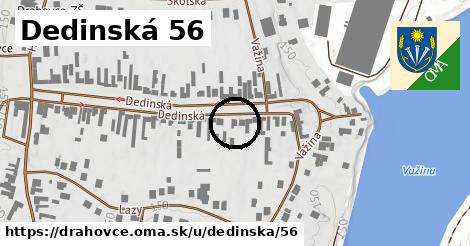 Dedinská 56, Drahovce