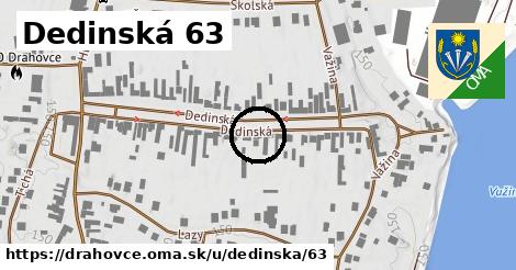 Dedinská 63, Drahovce