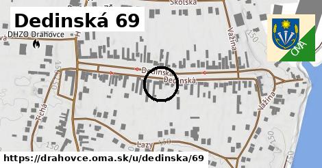 Dedinská 69, Drahovce