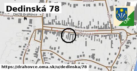 Dedinská 78, Drahovce