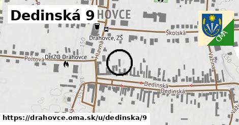 Dedinská 9, Drahovce