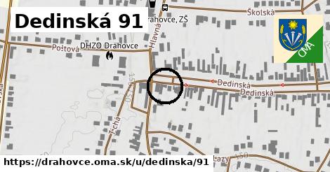 Dedinská 91, Drahovce