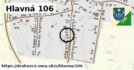 Hlavná 106, Drahovce