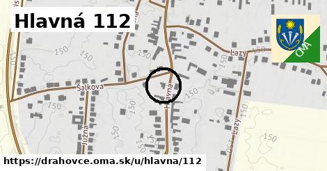 Hlavná 112, Drahovce