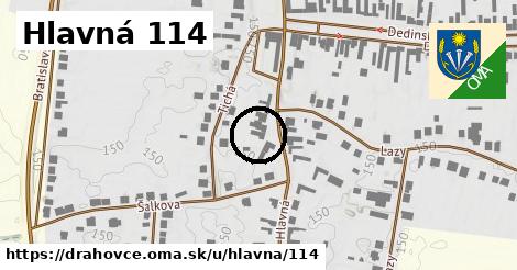 Hlavná 114, Drahovce