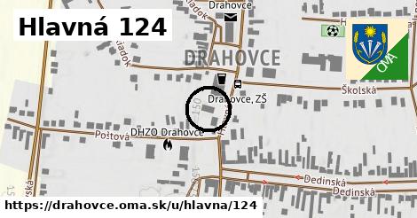 Hlavná 124, Drahovce