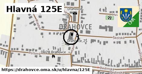 Hlavná 125E, Drahovce