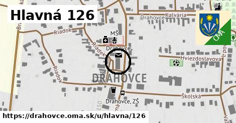 Hlavná 126, Drahovce