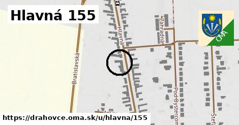 Hlavná 155, Drahovce